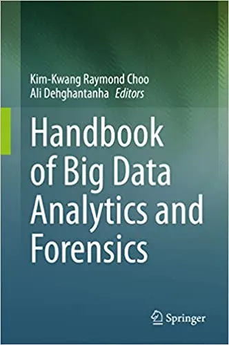 Handbook Of Big Data Analytics And Forensics 